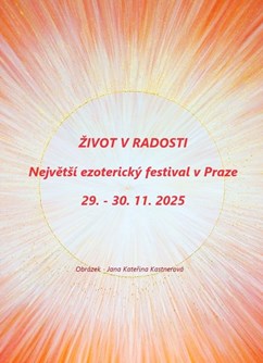 Největší ezoterický festival „Život v radosti“