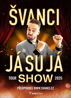 ŠVANCI SHOW – JÁ SU JÁ