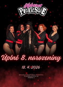 Kabaret Punklesque – Úplně 8. narozeniny