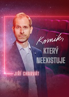 Jiří Charvát – Komik, který neexistuje